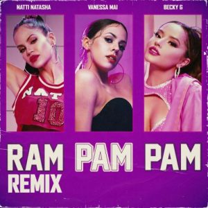 Natti Natasha Ft. Becky G Y Vanessa Mai – Ram Pam Pam (Remix)